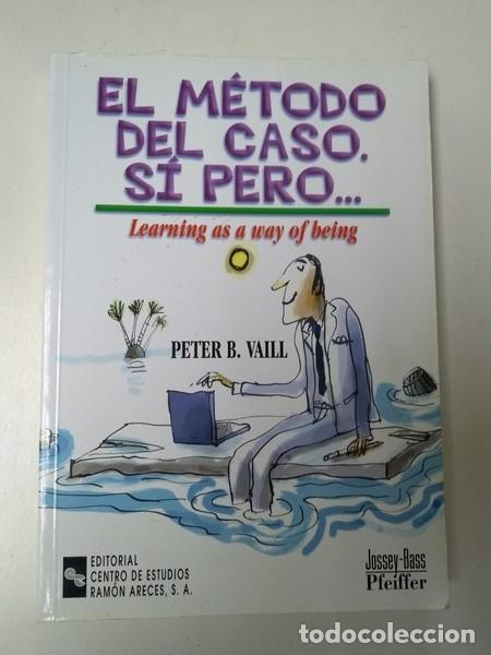 Libros de segunda mano: El metodo del caso. Si pero &hellip; - Peter B. Vaill - Foto 1