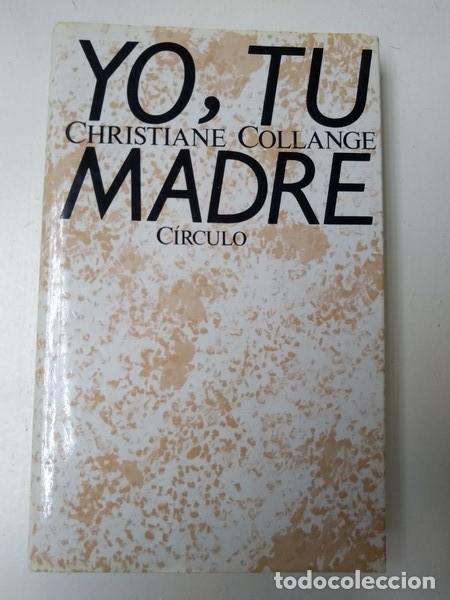 Libros de segunda mano: Yo, tu madre - Christiane Collange - Foto 1