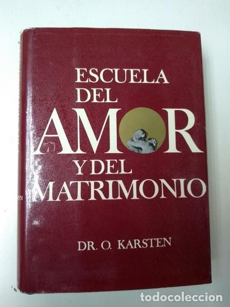 Libros de segunda mano: Escuela del amor y del matrimonio - Dr. O. Karsten - Foto 1