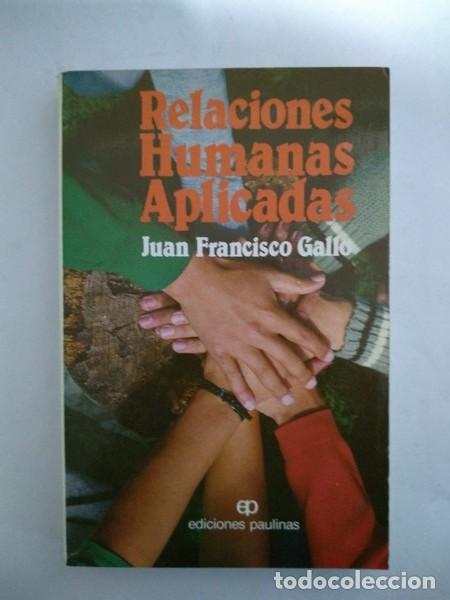 Libros de segunda mano: Relaciones Humanas Aplicadas - Juan Francisco Gallo - Foto 1