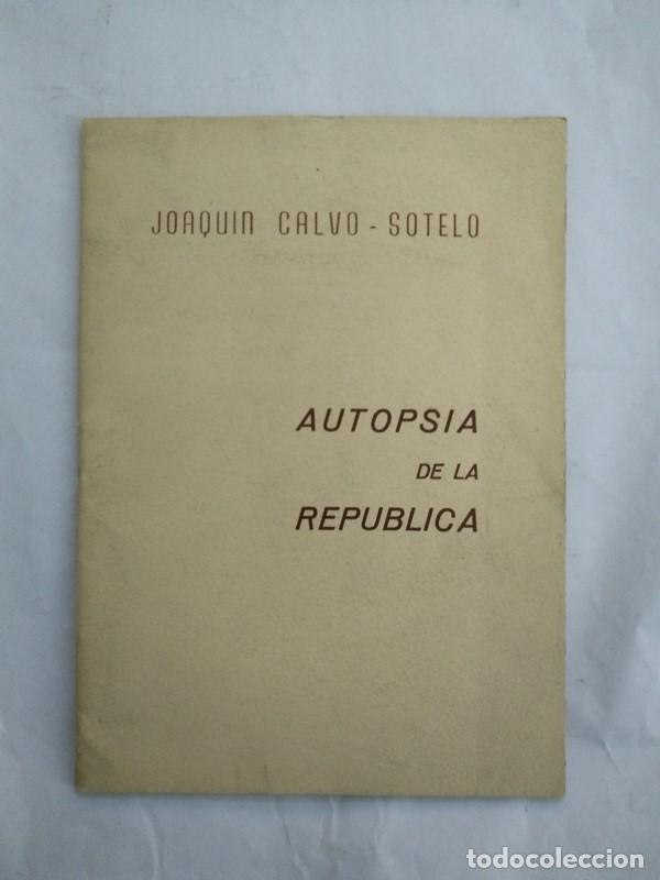 Libros de segunda mano: Autopsia de la Republica - Joaquin Calvo &ndash; Sotelo - Foto 1