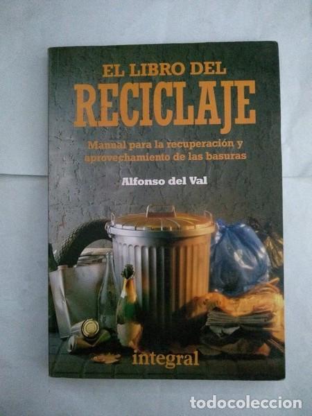 Libros de segunda mano: El libro del reciclaje - Alfonso del Val - Foto 1