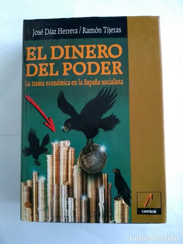 Libros de segunda mano: El dinero del poder - Jos&eacute; D&iacute;az Herrera. Ram&oacute;n Tijeras - Foto 1
