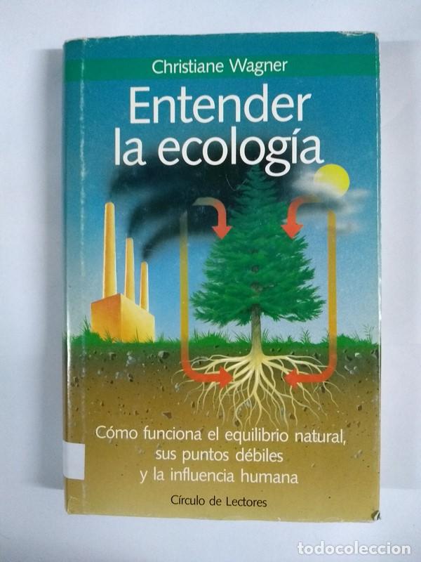 Libros de segunda mano: Entender la ecolog&iacute;a - Christiane Wagner - Foto 1
