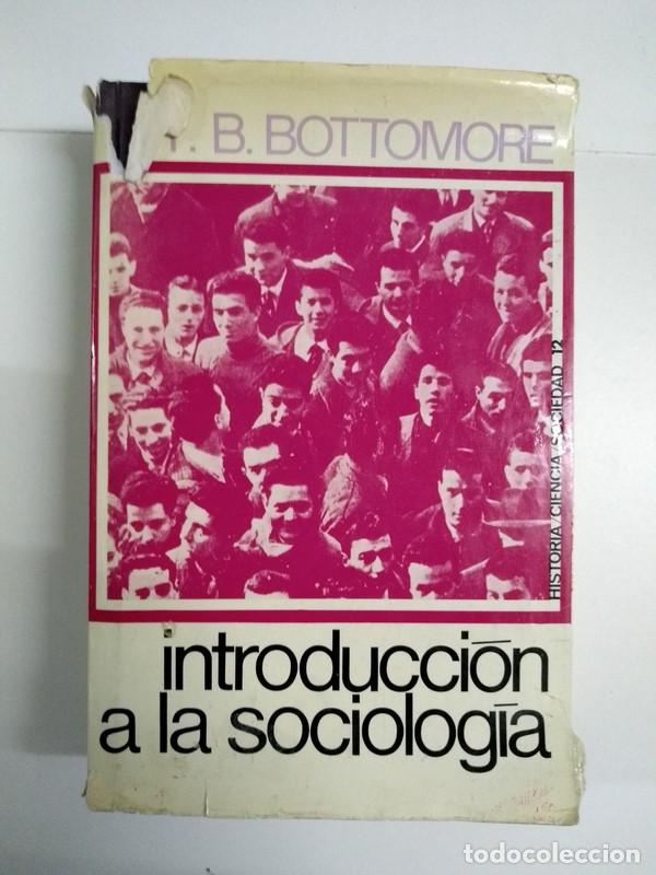 Libros de segunda mano: Introducci&oacute;n a la sociolog&iacute;a - T. B. Bottomore - Foto 1