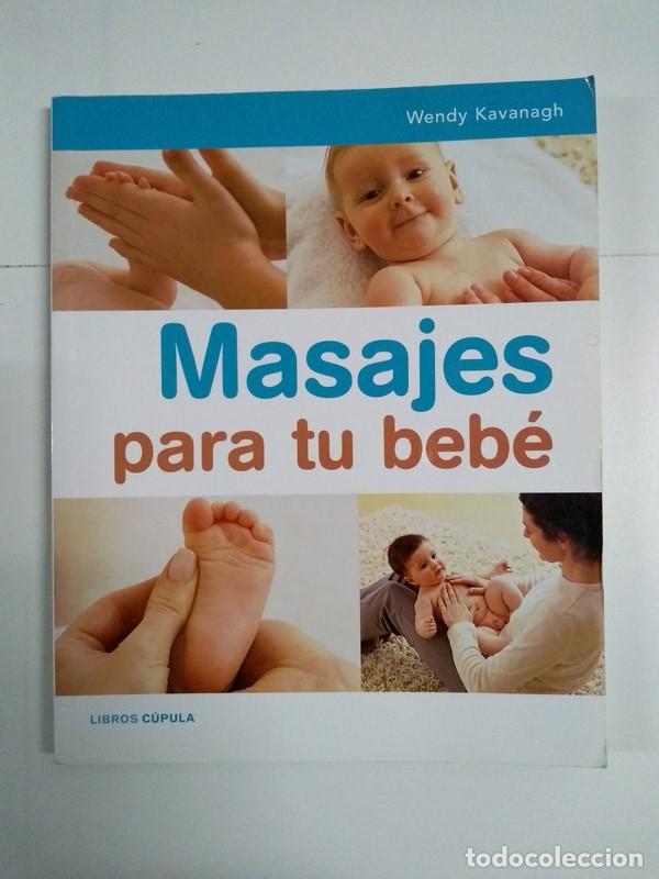 Libros de segunda mano: Masajes para tu beb&eacute; - Wendy Kavanagh - Foto 1