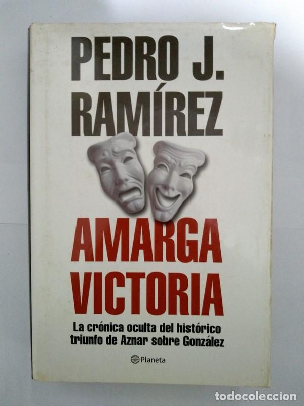 Libros de segunda mano: Amarga victoria - Pedro J. Ram&iacute;rez - Foto 1