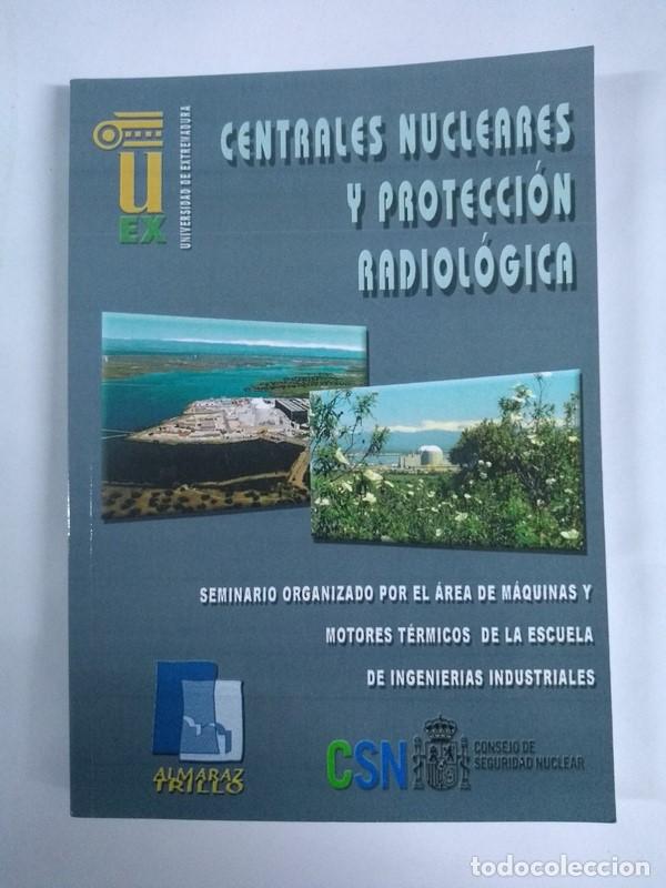Libros de segunda mano: Centrales Nucleares y Protecci&oacute;n Radiol&oacute;gica - Foto 1