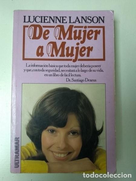 Libros de segunda mano: De mujer a mujer - Lucienne Lanson - Foto 1