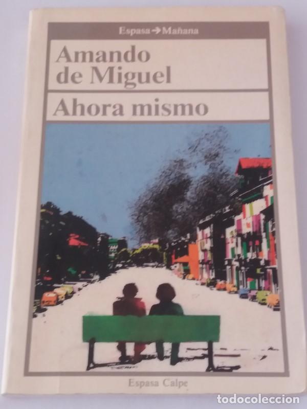 Libros de segunda mano: Ahora mismo - Amando de Miguel - Foto 1