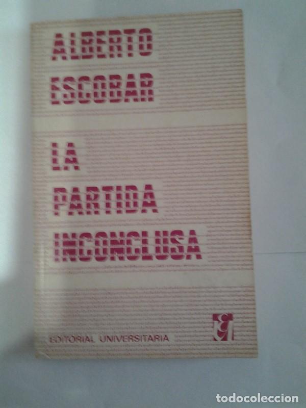 Libros de segunda mano: La partida inconclusa - Alberto Escobar - Foto 1