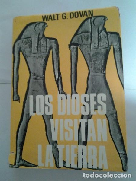 Libros de segunda mano: Los dioses visitan la Tierra - Walt G. Dovan - Foto 1