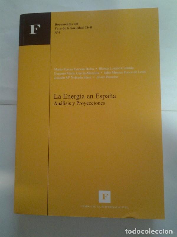 Libri di seconda mano: La energia en Espa&ntilde;a. Analisis y Proyecciones - Maria-Teresa Estevan Bolea y otros