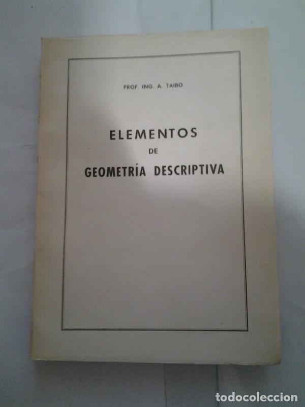 Libros de segunda mano: Elementos de geometria descriptiva - Prof. Ing. A. Taibo - Foto 1