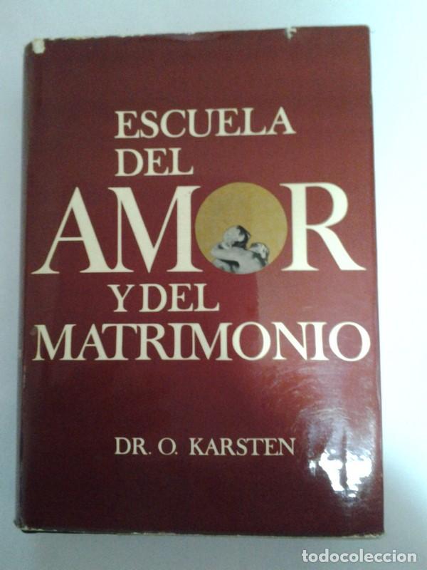 Libros de segunda mano: Escuela del amor y del matrimonio - Dr. O. Karsten - Foto 1