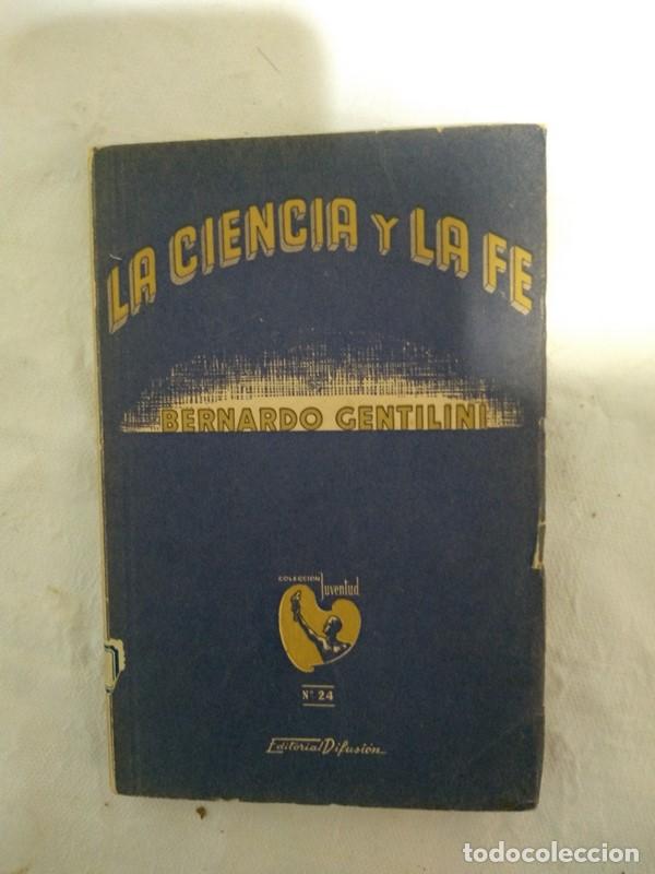 Libros de segunda mano: La Ciencia y la Fe - Bernardo Gentilini - Foto 1