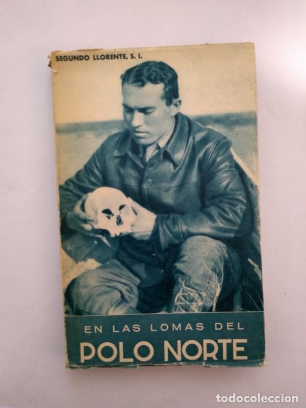 Libros de segunda mano: En las lomas del Polo Norte - Segundo Llorente - Foto 1