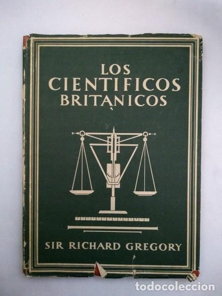 Libros de segunda mano: Los Cientificos Britanicos - Sir Richard Gregory - Foto 1