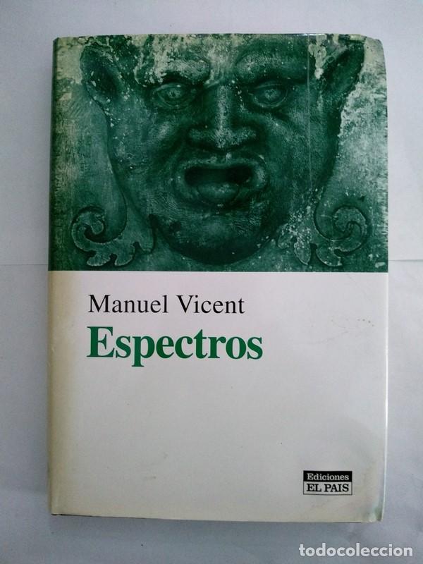 Libros de segunda mano: Espectros - Manuel Vicent - Foto 1