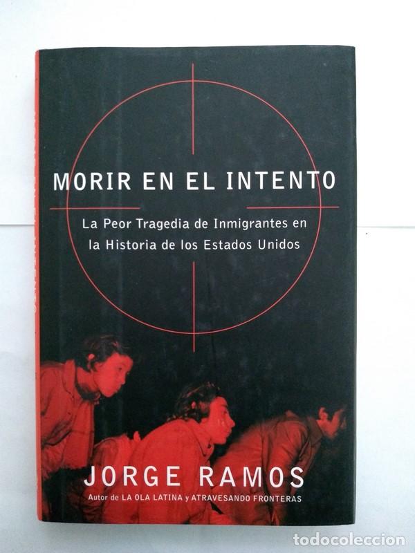 Libros de segunda mano: Morir en el intento - Jorge Ramos - Foto 1