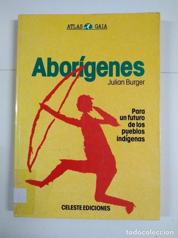 Libros de segunda mano: Abor&iacute;genes - Julian Burger - Foto 1
