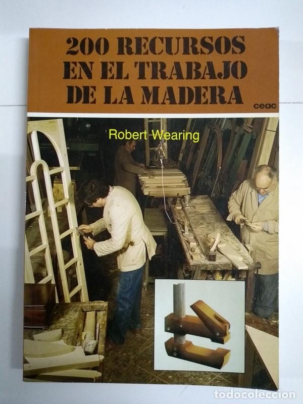 Libros de segunda mano: 200 Recursos en el trabajo de la madera - Robert Wearing - Foto 1