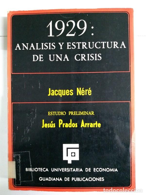 Libros de segunda mano: 1929: An&aacute;lisis y estructura de una crisis - Jacques N&eacute;r&eacute; - Foto 1