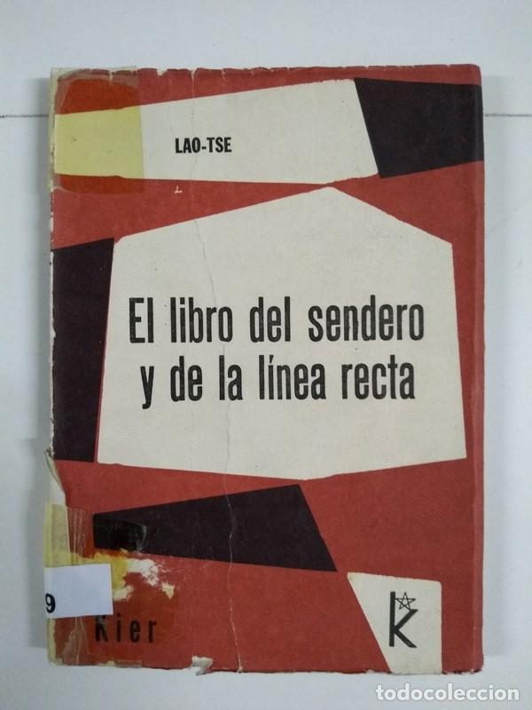 Libros de segunda mano: El libro del sendero y de la linea recta - Lao Ts&eacute; - Foto 1