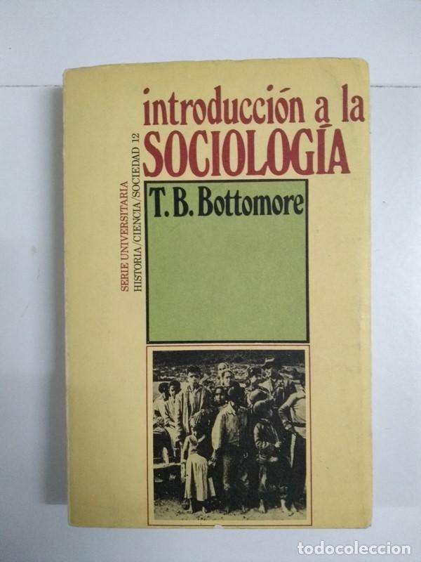Libros de segunda mano: Introducci&oacute;n a la sociolog&iacute;a - T. B. Bottomore - Foto 1
