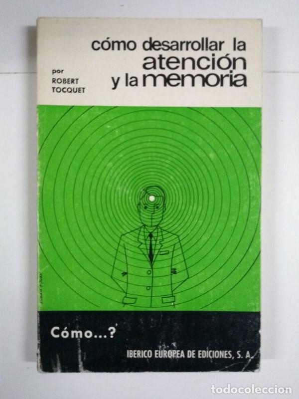 Libros de segunda mano: C&oacute;mo desarrollar la atenci&oacute;n y la memoria - Robert Tocquet - Foto 1