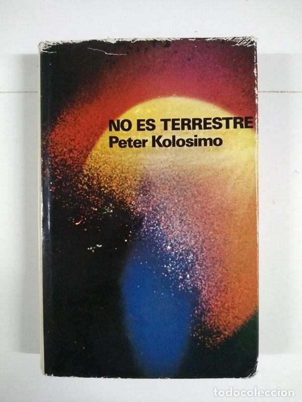 Libros de segunda mano: No es terrestre - Peter Kolosimo - Foto 1