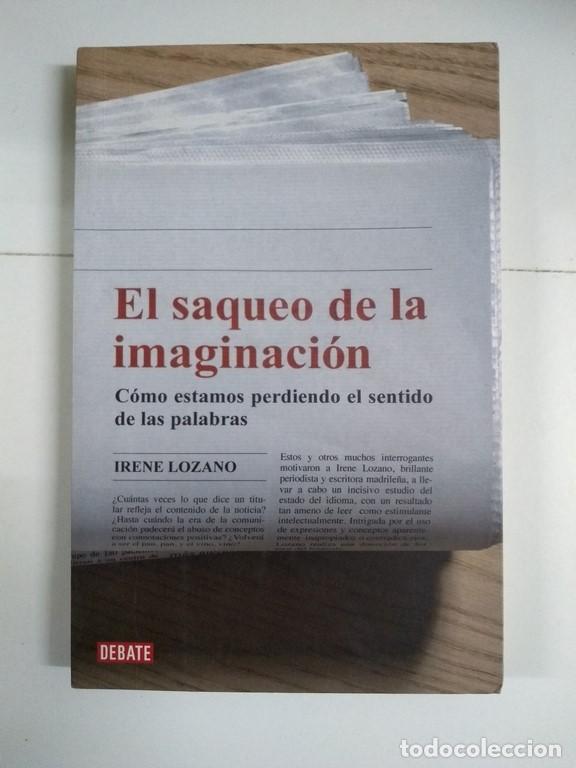 Libros de segunda mano: El saqueo de la imaginaci&oacute;n - Irene Lozano - Foto 1