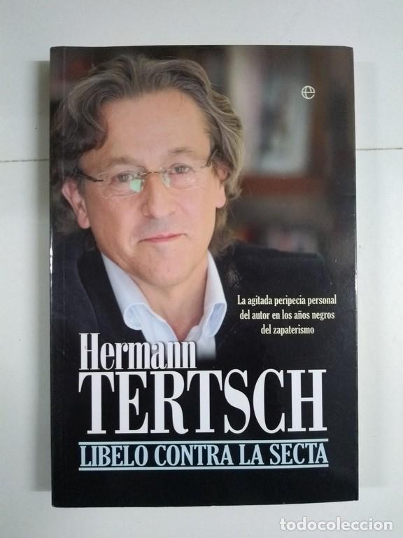 Libros de segunda mano: Libelo contra la secta - Hermann Tertsch - Foto 1
