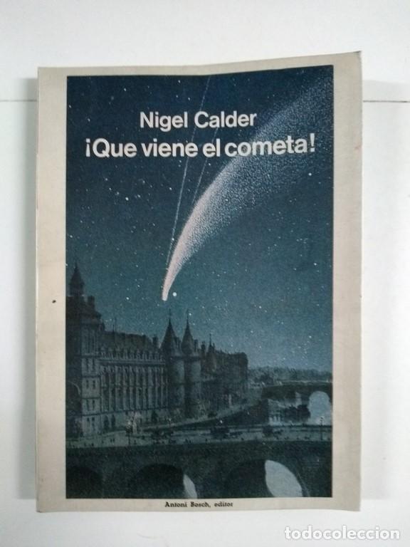 Libros de segunda mano: &iexcl;Que viene el cometa! - Nigel Calder - Foto 1