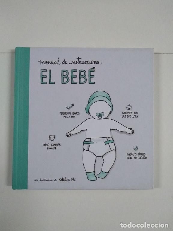 Libros de segunda mano: Manual de instrucciones: El beb&eacute; - Foto 1