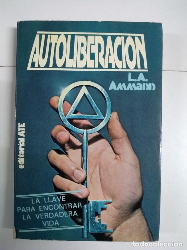 Libros de segunda mano: Autoliberaci&oacute;n - L. A. Ammann - Foto 1