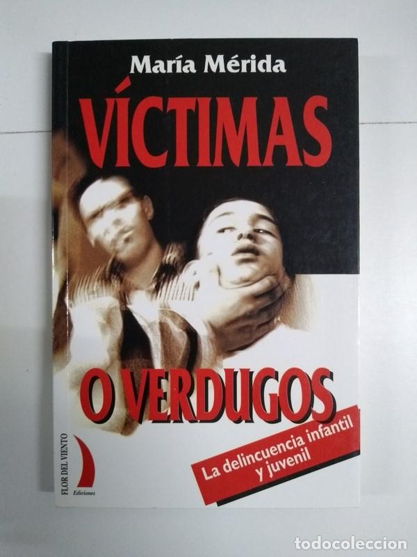 Libros de segunda mano: V&iacute;ctimas o verdugos - Mar&iacute;a M&eacute;rida - Foto 1