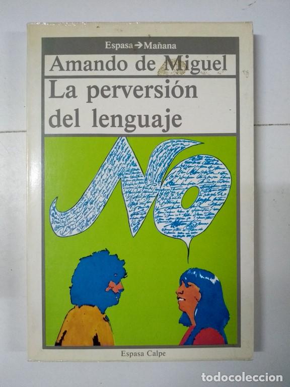Libros de segunda mano: La perversi&oacute;n del lenguaje - Amando de Miguel - Foto 1