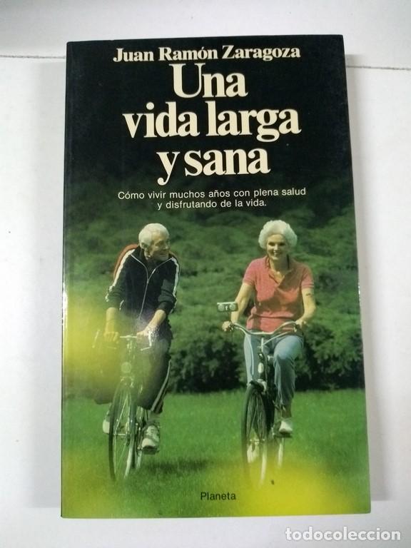Libros de segunda mano: Una vida larga y sana - Juan Ram&oacute;n Zaragoza - Foto 1