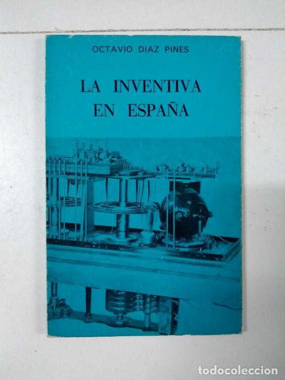 Libros de segunda mano: La inventiva en Espa&ntilde;a - Octavio Diaz Pines - Foto 1