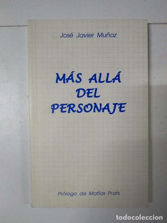 Libros de segunda mano: M&aacute;s all&aacute; del personaje - Jos&eacute; Javier Mu&ntilde;oz - Foto 1
