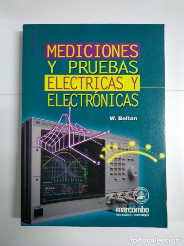 Libros de segunda mano: Mediciones y pruebas el&eacute;ctricas y electr&oacute;nicas - W. Bolton - Foto 1
