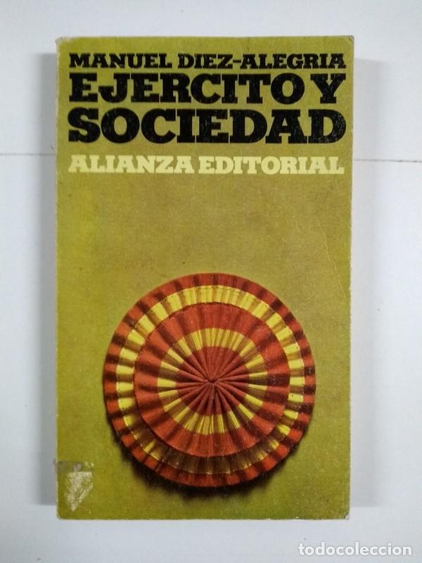 Libros de segunda mano: Ejercito y sociedad - Manuel Diez-Alegr&iacute;a - Foto 1