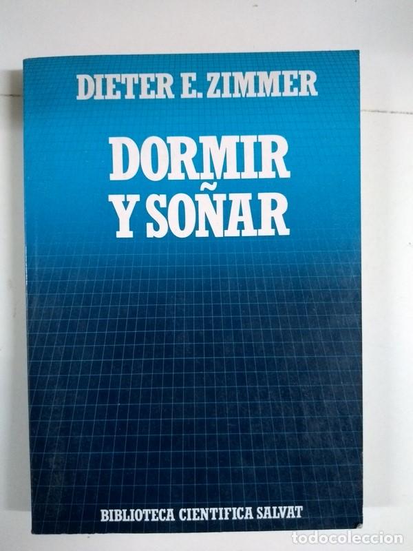 Libros de segunda mano: Dormir y so&ntilde;ar - Dieter E. Zimmer - Foto 1