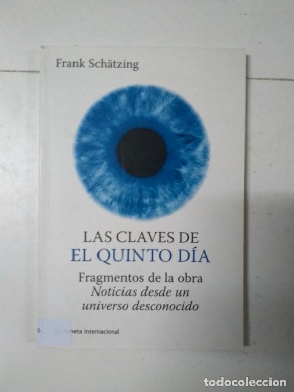 Libros de segunda mano: Las claves de el quinto d&iacute;a - Frank Sch&auml;tzing - Foto 1