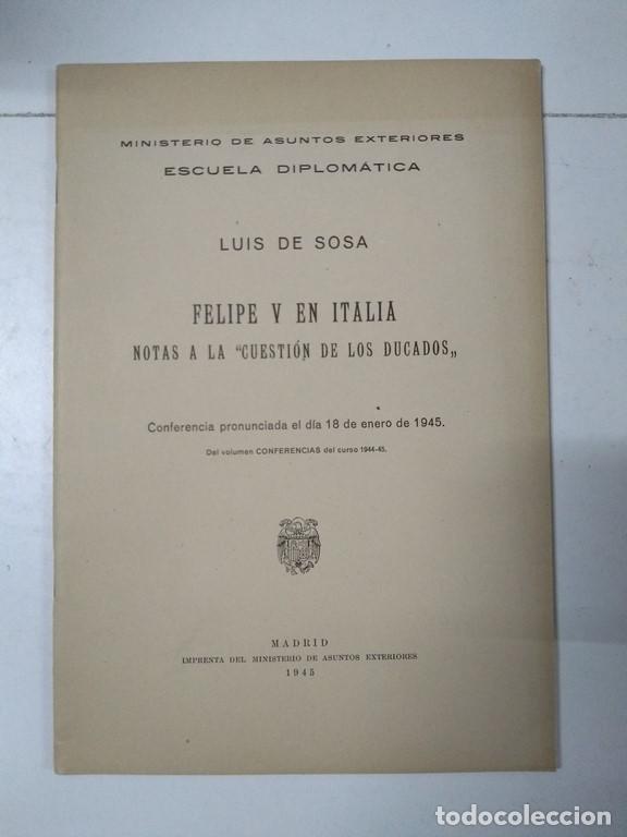Libros de segunda mano: Felipe V en Italia - Luis de Sosa - Foto 1