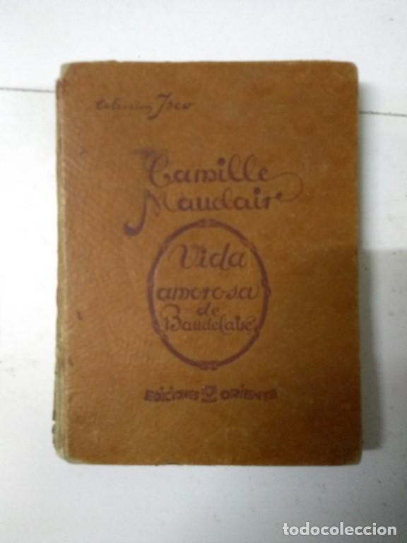 Libros de segunda mano: Vida amorosa de Baudelaire - Camille Mauclair - Foto 1