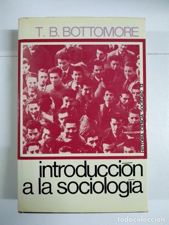 Libros de segunda mano: Introducci&oacute;n a la sociolog&iacute;a - T. B. Bottomore - Foto 1