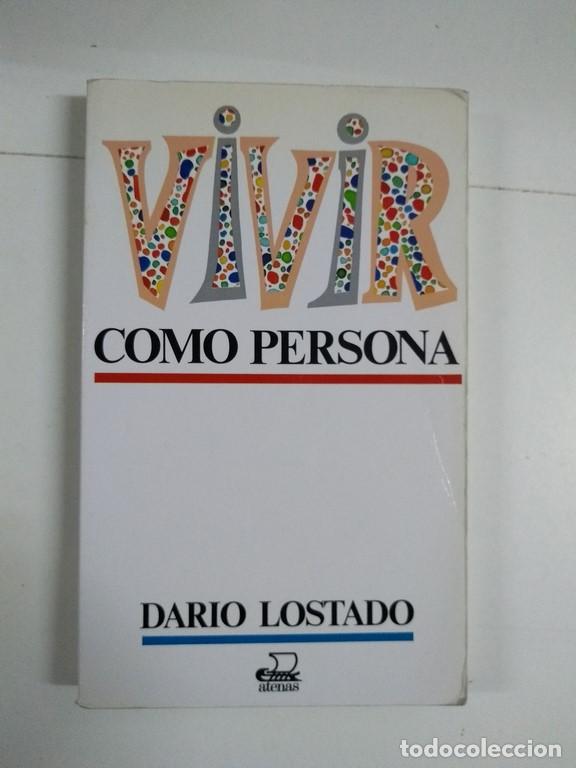 Libros de segunda mano: Vivir como persona - Dario Lostado - Foto 1