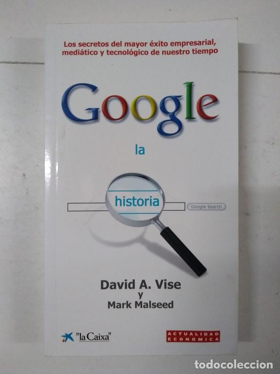 Libros de segunda mano: Google la historia - David A. Vise y Mark Malseed - Foto 1